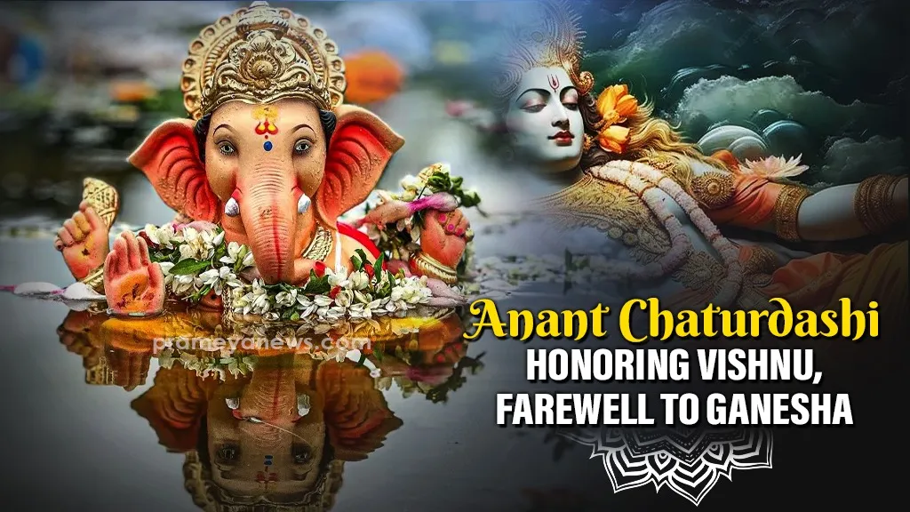 The Dual Celebration of Anant Chaturdashi: Honoring Lord Vishnu and Bidding Farewell to Ganesha